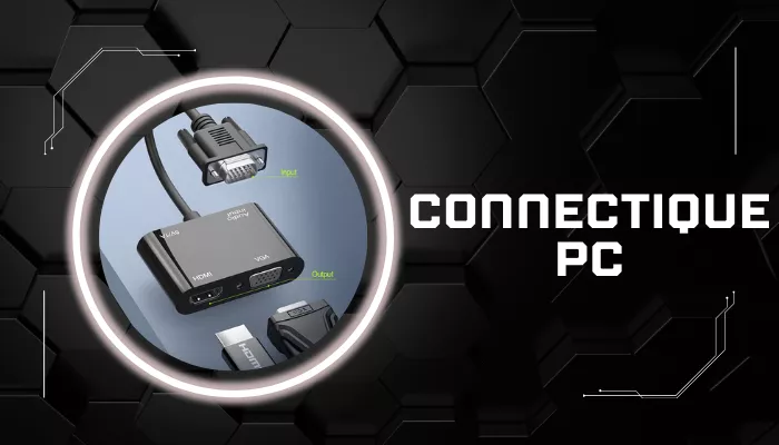 Connectique PC
